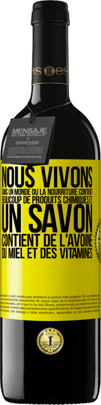 39,95 € Envoi gratuit | Vin rouge Édition RED MBE Réserve Nous vivons dans un monde où la nourriture contient beaucoup de produits chimiques et un savon contient de l'avoine, du miel et Étiquette Jaune. Étiquette personnalisable Réserve 12 Mois Récolte 2015 Tempranillo