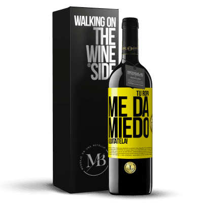 «Tu ropa me da miedo. ¡Quítatela!» Edición RED MBE Reserva