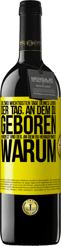 39,95 € Kostenloser Versand | Rotwein RED Ausgabe MBE Reserve Die zwei wichtigsten Tage deines Lebens: Der Tag, an dem du geboren wurdest und der, an dem du herausfindest, warum Gelbes Etikett. Anpassbares Etikett Reserve 12 Monate Ernte 2015 Tempranillo