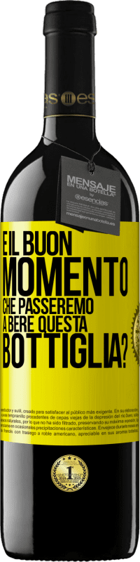 39,95 € Spedizione Gratuita | Vino rosso Edizione RED MBE Riserva e il buon momento che passeremo a bere questa bottiglia? Etichetta Gialla. Etichetta personalizzabile Riserva 12 Mesi Raccogliere 2016 Tempranillo