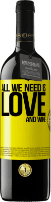39,95 € Spedizione Gratuita | Vino rosso Edizione RED MBE Riserva All we need is love and wine Etichetta Gialla. Etichetta personalizzabile Riserva 12 Mesi Raccogliere 2016 Tempranillo