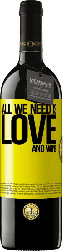39,95 € Envio grátis | Vinho tinto Edição RED MBE Reserva All we need is love and wine Etiqueta Amarela. Etiqueta personalizável Reserva 12 Meses Colheita 2014 Tempranillo