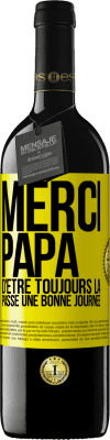 39,95 € Envoi gratuit | Vin rouge Édition RED MBE Réserve Merci papa d'être toujours là. Passe une bonne journée Étiquette Jaune. Étiquette personnalisable Réserve 12 Mois Récolte 2016 Tempranillo