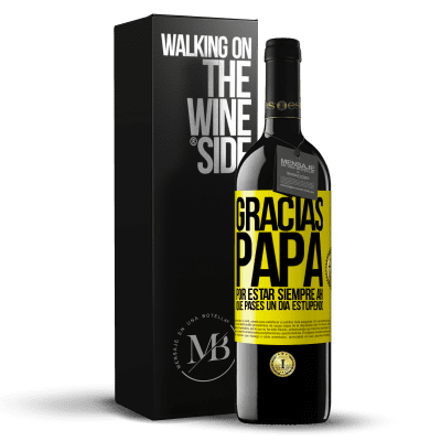 «Gracias papá, por estar siempre ahí. Que pases un día estupendo» Edición RED MBE Reserva