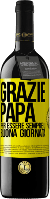 39,95 € Spedizione Gratuita | Vino rosso Edizione RED MBE Riserva Grazie papà, per essere sempre lì. Buona giornata Etichetta Gialla. Etichetta personalizzabile Riserva 12 Mesi Raccogliere 2014 Tempranillo