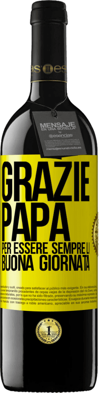 39,95 € Spedizione Gratuita | Vino rosso Edizione RED MBE Riserva Grazie papà, per essere sempre lì. Buona giornata Etichetta Gialla. Etichetta personalizzabile Riserva 12 Mesi Raccogliere 2016 Tempranillo