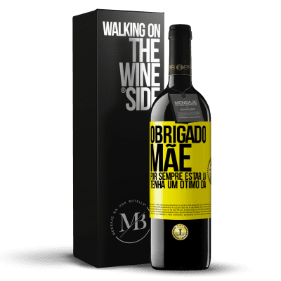 «Obrigado mãe, por sempre estar lá. Tenha um ótimo dia» Edição RED MBE Reserva