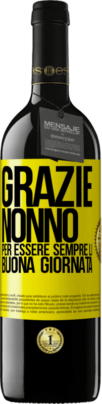 39,95 € Spedizione Gratuita | Vino rosso Edizione RED MBE Riserva Grazie nonno, per essere sempre lì. Buona giornata Etichetta Gialla. Etichetta personalizzabile Riserva 12 Mesi Raccogliere 2015 Tempranillo