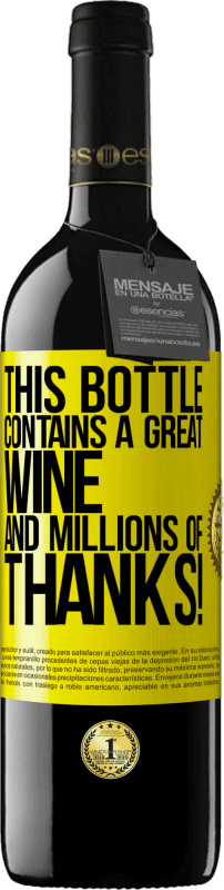 39,95 € Бесплатная доставка | Красное вино Издание RED MBE Бронировать Эта бутылка содержит отличное вино и миллионы СПАСИБО! Желтая этикетка. Настраиваемая этикетка Бронировать 12 Месяцы Урожай 2014 Tempranillo