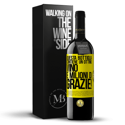 «Questa bottiglia contiene un ottimo vino e milioni di GRAZIE!» Edizione RED MBE Riserva