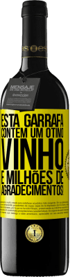 39,95 € Envio grátis | Vinho tinto Edição RED MBE Reserva Esta garrafa contém um ótimo vinho e milhões de AGRADECIMENTOS! Etiqueta Amarela. Etiqueta personalizável Reserva 12 Meses Colheita 2014 Tempranillo