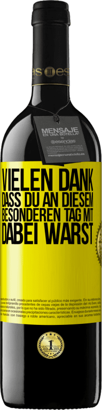 39,95 € Kostenloser Versand | Rotwein RED Ausgabe MBE Reserve Vielen Dank, dass du an diesem besonderen Tag mit dabei warst Gelbes Etikett. Anpassbares Etikett Reserve 12 Monate Ernte 2015 Tempranillo