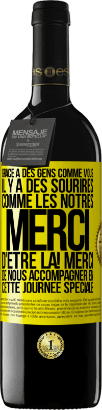 39,95 € Envoi gratuit | Vin rouge Édition RED MBE Réserve Grâce à des gens comme vous il y a des sourires comme les nôtres. Merci d'être là! Merci de nous accompagner en cette journée sp Étiquette Jaune. Étiquette personnalisable Réserve 12 Mois Récolte 2015 Tempranillo