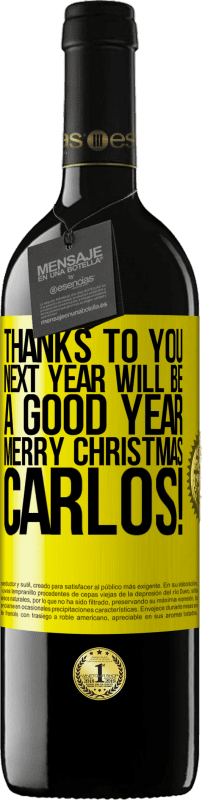 39,95 € 送料無料 | 赤ワイン REDエディション MBE 予約する 来年はありがとうございました。メリークリスマス、カルロス！ 黄色のラベル. カスタマイズ可能なラベル 予約する 12 月 収穫 2014 Tempranillo