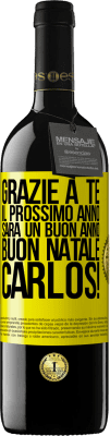 39,95 € Spedizione Gratuita | Vino rosso Edizione RED MBE Riserva Grazie a te il prossimo anno sarà un buon anno. Buon Natale, Carlos! Etichetta Gialla. Etichetta personalizzabile Riserva 12 Mesi Raccogliere 2014 Tempranillo