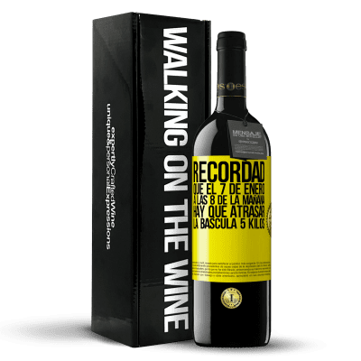 «Recordad que el 7 de enero a las 8 de la mañana hay que atrasar la báscula 5 Kilos» Edición RED MBE Reserva