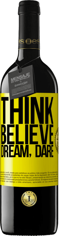 39,95 € Free Shipping | Red Wine RED Edition MBE Reserve Think believe dream dare Yellow Label. Customizable label Reserve 12 Months Harvest 2014 Tempranillo