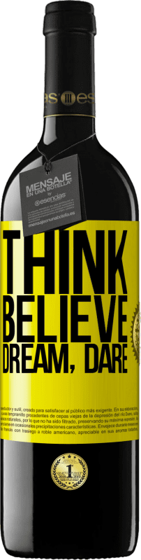 39,95 € Free Shipping | Red Wine RED Edition MBE Reserve Think believe dream dare Yellow Label. Customizable label Reserve 12 Months Harvest 2015 Tempranillo