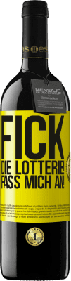 39,95 € Kostenloser Versand | Rotwein RED Ausgabe MBE Reserve Fick die Lotterie! Fass mich an! Gelbes Etikett. Anpassbares Etikett Reserve 12 Monate Ernte 2016 Tempranillo