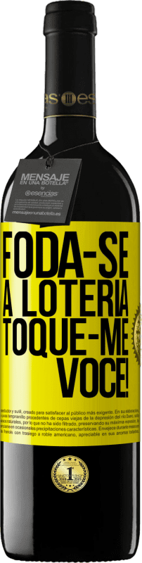 39,95 € Envio grátis | Vinho tinto Edição RED MBE Reserva Foda-se a loteria! Toque-me você! Etiqueta Amarela. Etiqueta personalizável Reserva 12 Meses Colheita 2016 Tempranillo