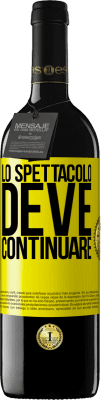 39,95 € Spedizione Gratuita | Vino rosso Edizione RED MBE Riserva Lo spettacolo deve continuare Etichetta Gialla. Etichetta personalizzabile Riserva 12 Mesi Raccogliere 2016 Tempranillo