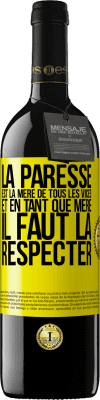 39,95 € Envoi gratuit | Vin rouge Édition RED MBE Réserve La paresse est la mère de tous les vices et en tant que mère, il faut la respecter Étiquette Jaune. Étiquette personnalisable Réserve 12 Mois Récolte 2014 Tempranillo