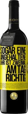 39,95 € Kostenloser Versand | Rotwein RED Ausgabe MBE Reserve Sogar eine angehaltene Uhr ist zweimal am Tag richtig Gelbes Etikett. Anpassbares Etikett Reserve 12 Monate Ernte 2015 Tempranillo