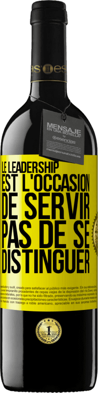 39,95 € Envoi gratuit | Vin rouge Édition RED MBE Réserve Le leadership est l'occasion de servir, pas de se distinguer Étiquette Jaune. Étiquette personnalisable Réserve 12 Mois Récolte 2016 Tempranillo