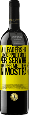 39,95 € Spedizione Gratuita | Vino rosso Edizione RED MBE Riserva La leadership è un'opportunità per servire, non per mettersi in mostra Etichetta Gialla. Etichetta personalizzabile Riserva 12 Mesi Raccogliere 2014 Tempranillo