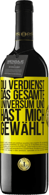 39,95 € Kostenloser Versand | Rotwein RED Ausgabe MBE Reserve Du verdienst das gesamte Universum und hast mich gewählt Gelbes Etikett. Anpassbares Etikett Reserve 12 Monate Ernte 2015 Tempranillo