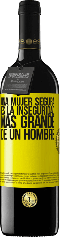 39,95 € Envío gratis | Vino Tinto Edición RED MBE Reserva Una mujer segura es la inseguridad más grande de un hombre Etiqueta Amarilla. Etiqueta personalizable Reserva 12 Meses Cosecha 2016 Tempranillo