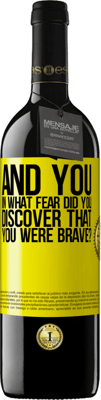 39,95 € Free Shipping | Red Wine RED Edition MBE Reserve And you, in what fear did you discover that you were brave? Yellow Label. Customizable label Reserve 12 Months Harvest 2015 Tempranillo