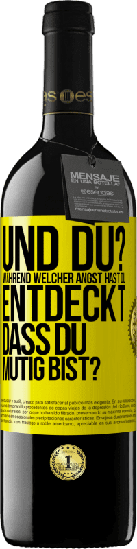 39,95 € Kostenloser Versand | Rotwein RED Ausgabe MBE Reserve Und du? Während welcher Angst hast du entdeckt, dass du mutig bist? Gelbes Etikett. Anpassbares Etikett Reserve 12 Monate Ernte 2015 Tempranillo