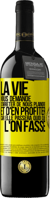 39,95 € Envoi gratuit | Vin rouge Édition RED MBE Réserve La vie nous demande d'arrêter de nous plaindre et d'en profiter car elle passera quoi que l'on fasse Étiquette Jaune. Étiquette personnalisable Réserve 12 Mois Récolte 2016 Tempranillo