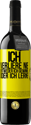 39,95 € Kostenloser Versand | Rotwein RED Ausgabe MBE Reserve Ich verliere nie. Entweder ich gewinne oder ich lerne Gelbes Etikett. Anpassbares Etikett Reserve 12 Monate Ernte 2015 Tempranillo