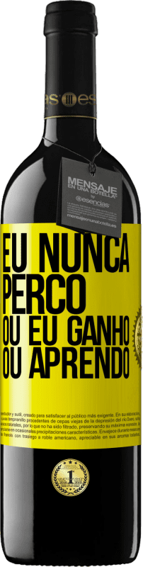 39,95 € Envio grátis | Vinho tinto Edição RED MBE Reserva Eu nunca perco Ou eu ganho ou aprendo Etiqueta Amarela. Etiqueta personalizável Reserva 12 Meses Colheita 2015 Tempranillo