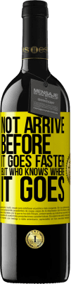39,95 € 免费送货 | 红酒 RED版 MBE 预订 走得更快的人并没有到来，但是知道走到哪里的人 黄色标签. 可自定义的标签 预订 12 个月 收成 2015 Tempranillo