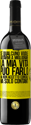 39,95 € Spedizione Gratuita | Vino rosso Edizione RED MBE Riserva Se qualcuno vuole aiutarmi a migliorare la mia vita, può farlo, ma non accetto consigli, ma solo contanti Etichetta Gialla. Etichetta personalizzabile Riserva 12 Mesi Raccogliere 2014 Tempranillo