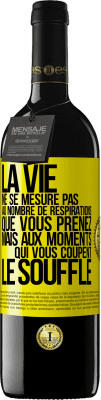 39,95 € Envoi gratuit | Vin rouge Édition RED MBE Réserve La vie ne se mesure pas au nombre de respirations que vous prenez mais aux moments qui vous coupent le souffle Étiquette Jaune. Étiquette personnalisable Réserve 12 Mois Récolte 2016 Tempranillo