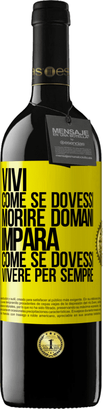 39,95 € Spedizione Gratuita | Vino rosso Edizione RED MBE Riserva Vivi come se dovessi morire domani. Impara come se dovessi vivere per sempre Etichetta Gialla. Etichetta personalizzabile Riserva 12 Mesi Raccogliere 2016 Tempranillo