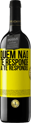 39,95 € Envio grátis | Vinho tinto Edição RED MBE Reserva Quem não te responde, já te respondeu Etiqueta Amarela. Etiqueta personalizável Reserva 12 Meses Colheita 2015 Tempranillo