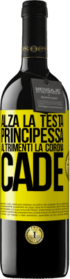 39,95 € Spedizione Gratuita | Vino rosso Edizione RED MBE Riserva Alza la testa, principessa. Altrimenti la corona cade Etichetta Gialla. Etichetta personalizzabile Riserva 12 Mesi Raccogliere 2015 Tempranillo