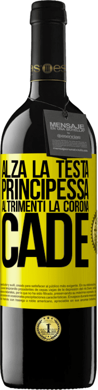 39,95 € Spedizione Gratuita | Vino rosso Edizione RED MBE Riserva Alza la testa, principessa. Altrimenti la corona cade Etichetta Gialla. Etichetta personalizzabile Riserva 12 Mesi Raccogliere 2016 Tempranillo