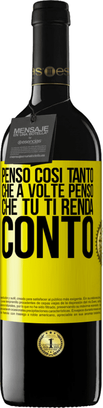 39,95 € Spedizione Gratuita | Vino rosso Edizione RED MBE Riserva Penso così tanto che a volte penso che tu ti renda conto Etichetta Gialla. Etichetta personalizzabile Riserva 12 Mesi Raccogliere 2015 Tempranillo