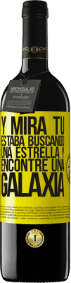 39,95 € Envío gratis | Vino Tinto Edición RED MBE Reserva Y mira tú, estaba buscando una estrella y encontré una galaxia Etiqueta Amarilla. Etiqueta personalizable Reserva 12 Meses Cosecha 2015 Tempranillo