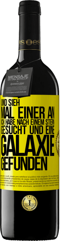 39,95 € Kostenloser Versand | Rotwein RED Ausgabe MBE Reserve Und sieh mal einer an, ich habe nach einem Stern gesucht und eine Galaxie gefunden Gelbes Etikett. Anpassbares Etikett Reserve 12 Monate Ernte 2015 Tempranillo