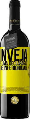 39,95 € Envio grátis | Vinho tinto Edição RED MBE Reserva Inveja é uma declaração de inferioridade Etiqueta Amarela. Etiqueta personalizável Reserva 12 Meses Colheita 2015 Tempranillo