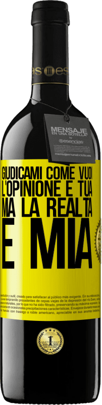 39,95 € Spedizione Gratuita | Vino rosso Edizione RED MBE Riserva Giudicami come vuoi. L'opinione è tua, ma la realtà è mia Etichetta Gialla. Etichetta personalizzabile Riserva 12 Mesi Raccogliere 2015 Tempranillo