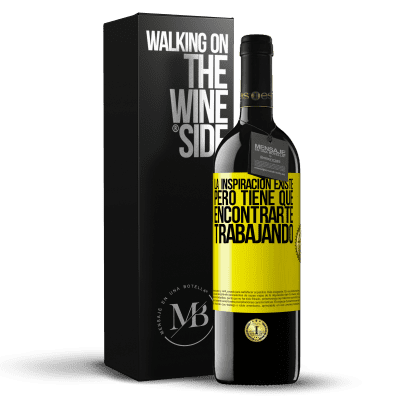 «La inspiración existe, pero tiene que encontrarte trabajando» Edición RED MBE Reserva