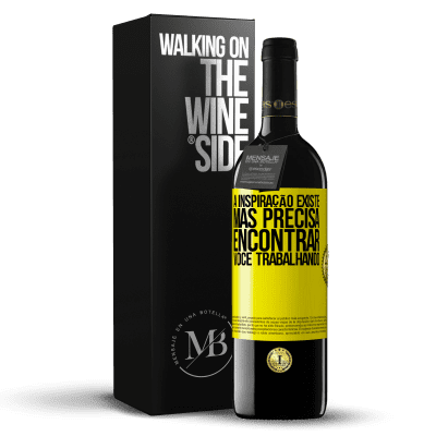 «A inspiração existe, mas precisa encontrar você trabalhando» Edição RED MBE Reserva